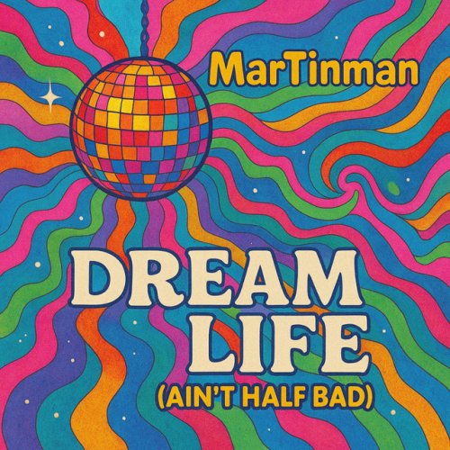 Dream Life (Ain’t Half Bad) cover artwork
